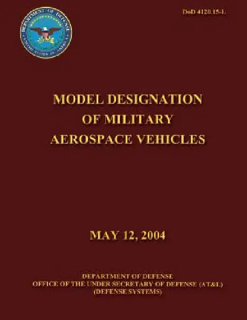 Model Designation of Military Aerospace Vehicles by Department Of Defense