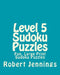 Level 5 Sudoku Puzzles: Fun, Large Print Sudoku Puzzles by Robert Jennings