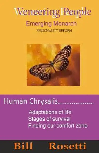 Veneering People: Emerging Monarch by Bill Rosetti