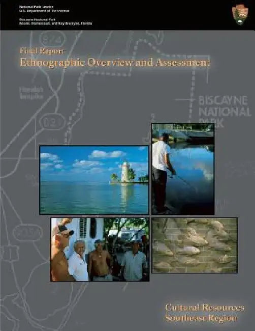 Biscayne National Park - Ethnographic Overview and Assessment by National Park Service