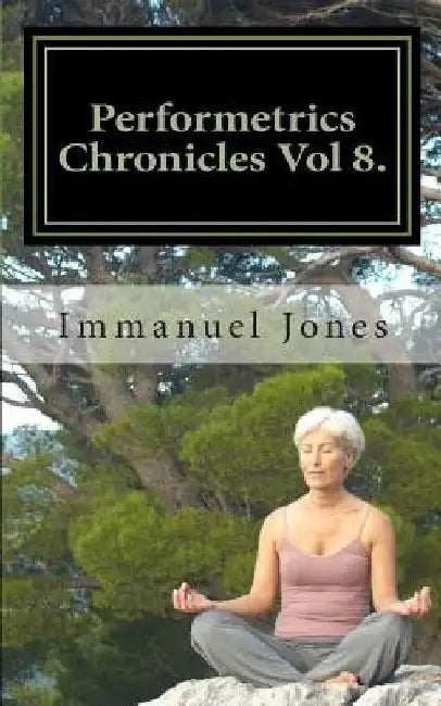 Performetrics Chronicles Vol 8.: eighth bridge octave of Harmontics by Immanuel Jones