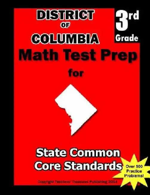 District of Columbia 3rd Grade Math Test Prep: Common Core Learning Standards by Teachers' Treasures
