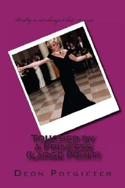 Touched by a Princess (Large Print) by Deon Potgieter