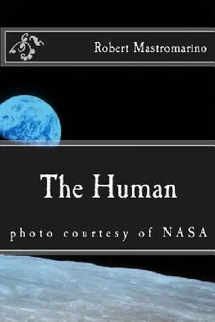 The Human by Robert Mastromarino