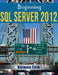 Beginning SQL Server 2012 by Kalman Toth