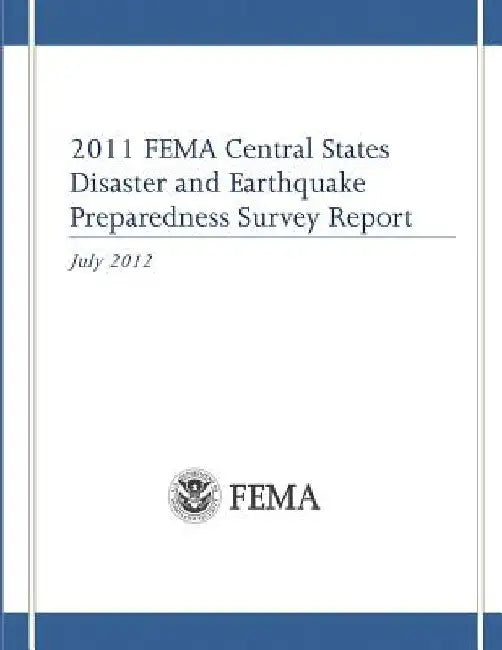 2011 FEMA Central States Disaster and Earthquake Preparedness Survey Report by Federal Emergency Management Agency