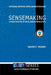 Sensemaking: A Structure for an Intelligence Revolution by David T. Moore