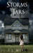 Storms in Jars by E. J. More