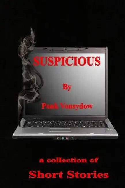Suspicious by Ponk Vonsydow