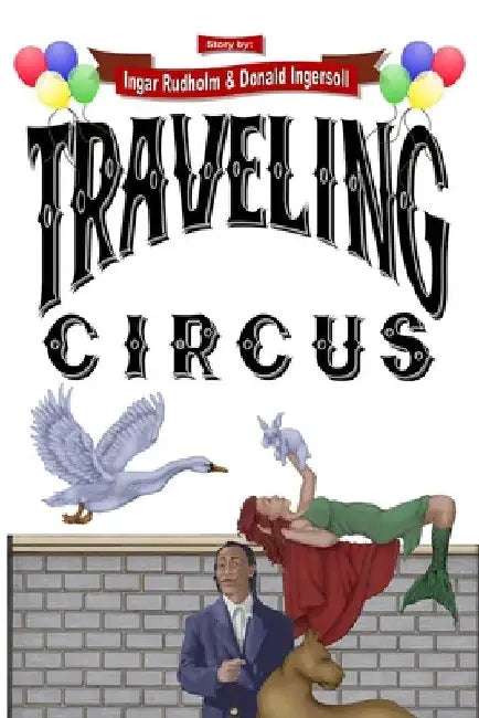 Traveling Circus by Ingar Rudholm