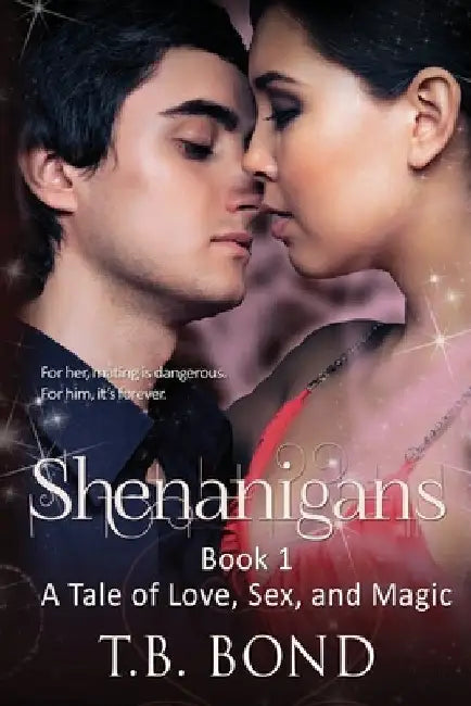 Shenanigans by T. B. Bond