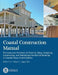 Coastal Construction Manual: Principles and Practices of Planning, Siting, Designing, Constructing, and Maintaining Residential Buildings in Coasta by Federal Emergency Management Agency