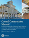 Coastal Construction Manual: Principles and Practices of Planning, Siting, Designing, Constructing, and Maintaining Residential Buildings in Coasta by Federal Emergency Management Agency