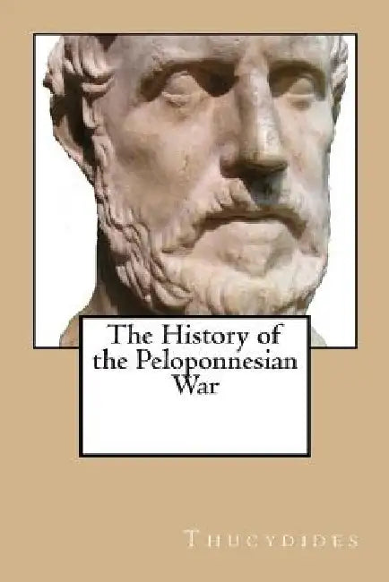 The History of the Peloponnesian War by Thucydides
