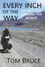 Every Inch of the Way: My Bike Ride Around the World by Tom Bruce