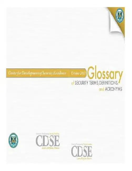 Glossary of Security Terms, Definitions and Acronyms by Cent Development of Security Excellence