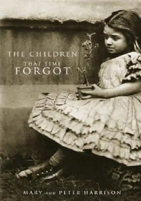 The Children That Time Forgot by Mary Harrison
