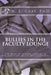 Bullies in the Faculty Lounge: The Role of School Leaders in Teacher-Peer Social Relationships: A Critical Collective Case Study by N. L. Gray Phd