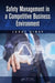 Safety Management in a Competitive Business Environment by Juraj Sinay