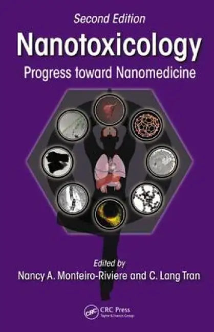 Nanotoxicology: Progress Toward Nanomedicine, Second Edition by Nancy A Monteiro-Riviere