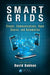 Smart Grids: Clouds, Communications, Open Source, and Automation by David Bakken