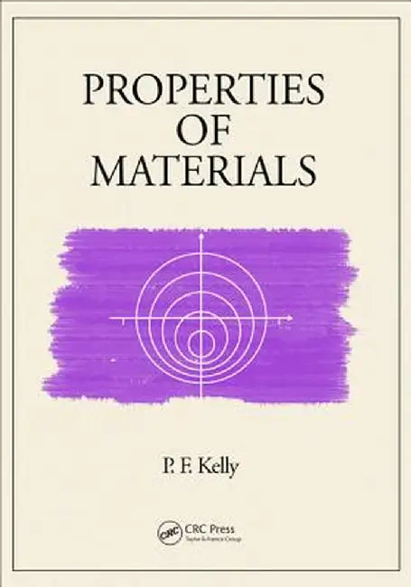 Properties of Materials by P.F. Kelly