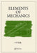 Elements of Mechanics by P.F. Kelly