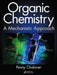 Organic Chemistry: A Mechanistic Approach by Penny Chaloner