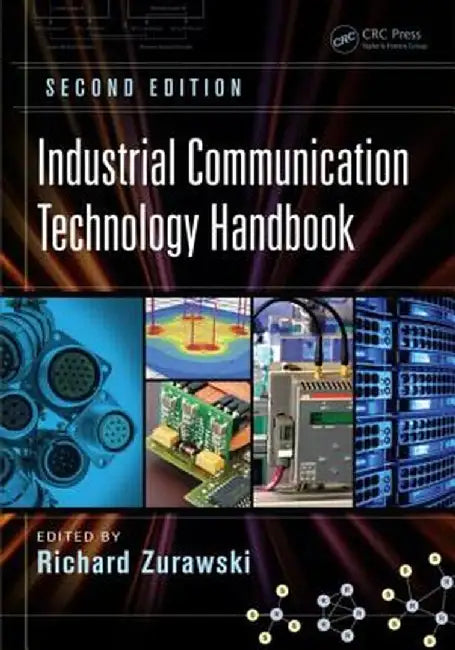 Industrial Communication Technology Handbook by Richard Zurawski