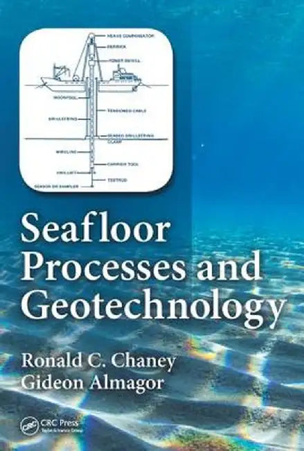 Seafloor Processes and Geotechnology by Ronald Chaney