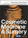Cosmetic Medicine and Surgery by Pierre Andre
