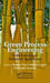 Green Process Engineering: From Concepts to Industrial Applications by Martine Poux