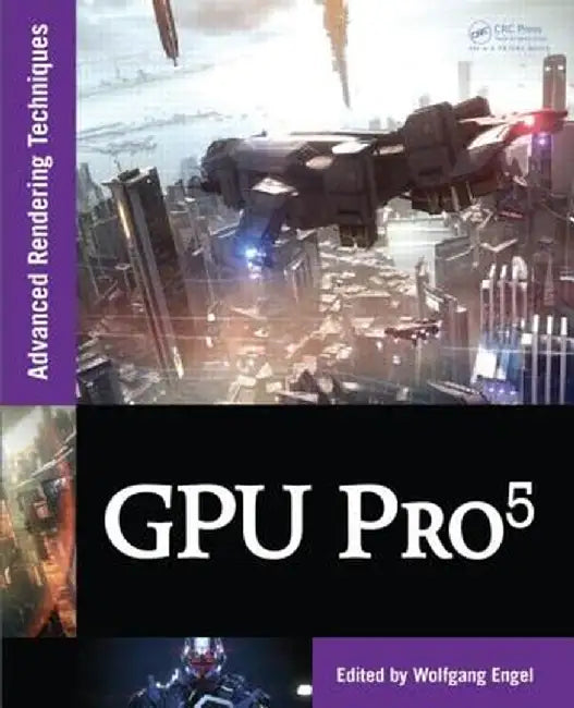 GPU Pro 5: Advanced Rendering Techniques by Wolfgang Engel