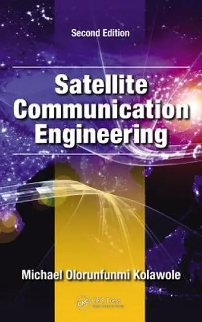 Satellite Communication Engineering by Michael Olorunf Kolawole