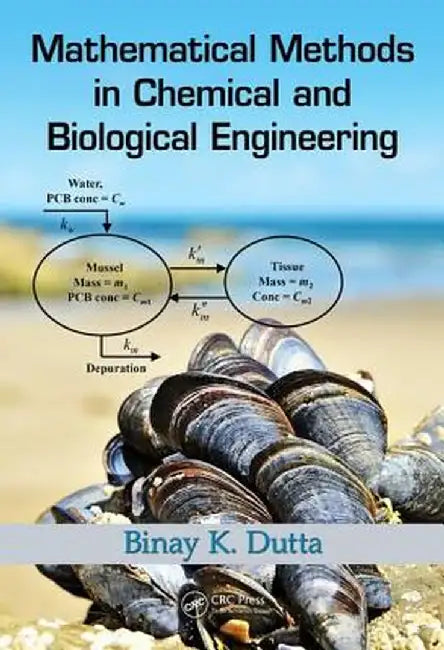 Mathematical Methods in Chemical and Biological Engineering by Binay Kanti Dutta