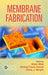 Membrane Fabrication by Nidal Hilal