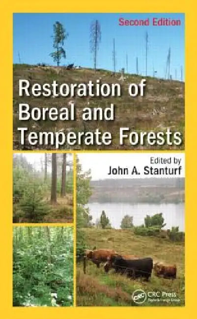 Restoration of Boreal and Temperate Forests by John A. Stanturf