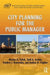 City Planning for the Public Manager by Nicolas A. Valcik, Todd A. Jordan, Teodoro J. Benavides