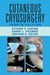 Cutaneous Cryosurgery by Richard P. Usatine