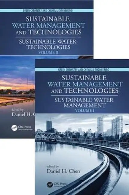 Sustainable Water Management and Technologies by Daniel H. Chen