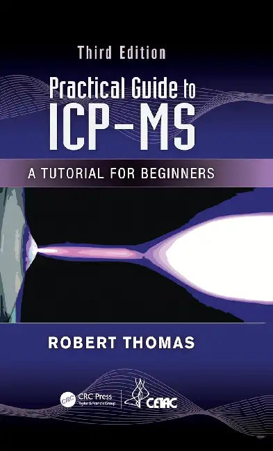 Practical Guide To Icpms by Thomas Robert