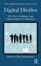 Digital Divides: The New Challenges and Opportunities of e-Inclusion by Kim Andreasson