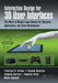 Interaction Design for 3D User Interfaces: The World of Modern Input Devices for Research, Applications, and Game Development by Francisco R. Ortega