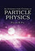 An Introductory Course of Particle Physics by Palash B. Pal