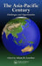 The Asia-Pacific Century: Challenges and Opportunities by Adam B. Lowther
