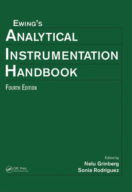 Ewing's Analytical Instrumentation Handbook, Fourth Edition by Nelu Grinberg