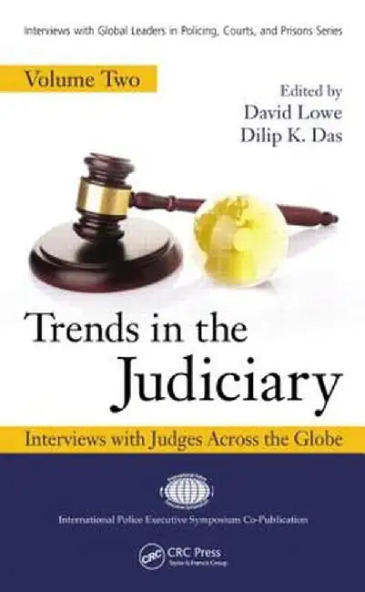 Trends in the Judiciary: Interviews with Judges Across the Globe, Volume Two by David Lowe