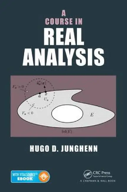 A Course in Real Analysis by Hugo D. Junghenn