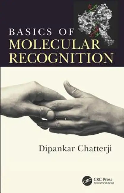 Basics of Molecular Recognition by Dipankar Chatterji