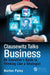 Clausewitz Talks Business: An Executive's Guide to Thinking Like a Strategist by Norton Paley